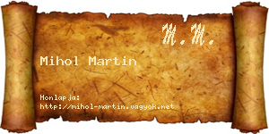 Mihol Martin névjegykártya